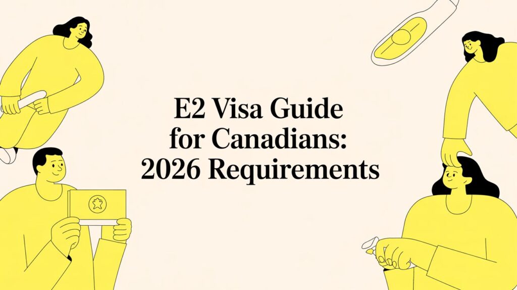 e2-visa-canada-guide - Mayo Law - Mayo Law Banner illustration with the title 'E2 Visa Guide for Canadians: 2026 Requirements' and yellow cartoon figures around the edges.