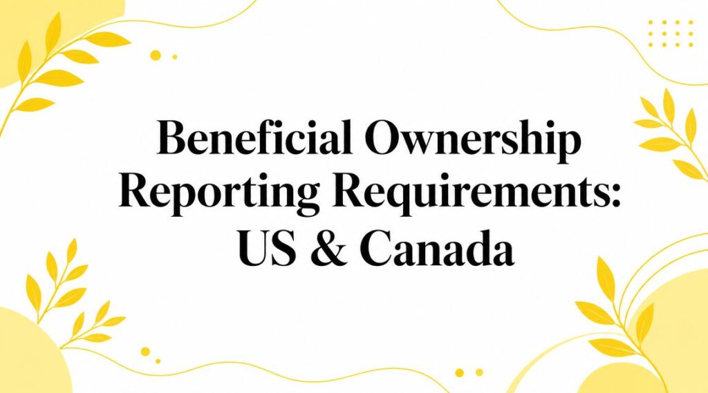 Title slide: 'Beneficial Ownership Reporting Requirements: US & Canada' with a white background and yellow decorative leaves border.
