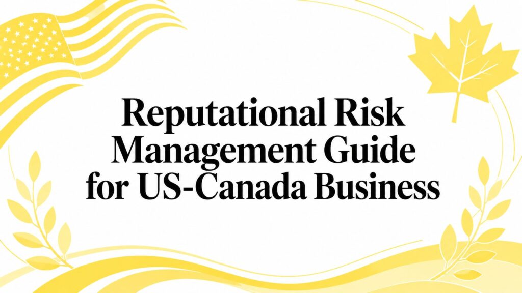 reputational-risk-management-business-guide - Mayo Law - Mayo Law Cover image for 'Reputational Risk Management Guide for US-Canada Business' with yellow decorative leaves and curves in the margins