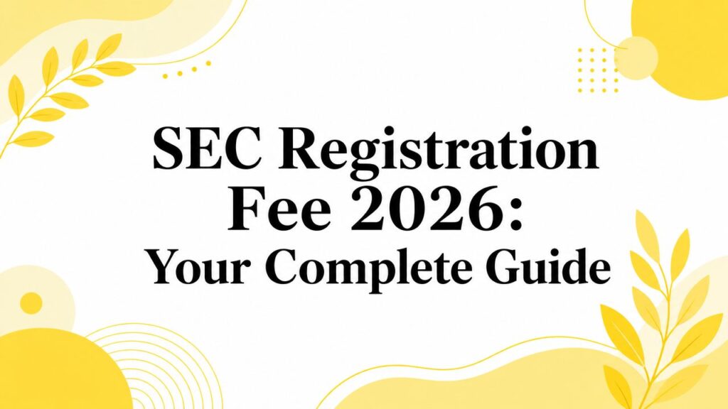 sec-registration-fee-registration-guide - Mayo Law Graphic header for an article: 'SEC Registration Fee 2026: Your Complete Guide' with yellow decorative shapes and leaves on a white background.